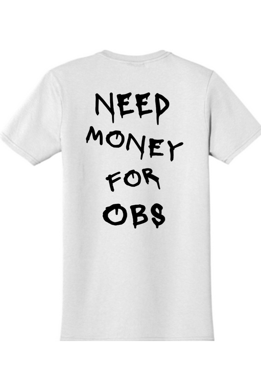 Need money For OBS T shirt